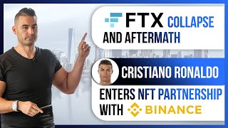 Ftx Collapse And Aftermath, Cristiano Ronaldo Enters Partnership With Binance - Crypto Market Update