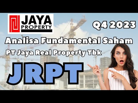 Analisa Fundamental Saham JRPT Q4 2023