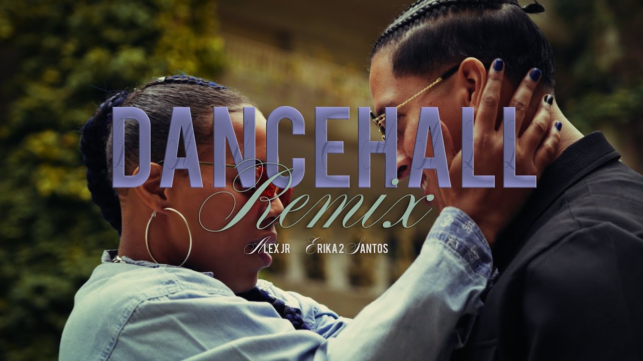 ERIKA2SANTOS FT ALEX JR - DANCEHALL REMIX - (Video Oficial)