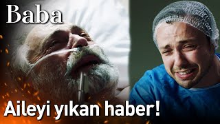 Baba 8. Bölüm - Aileyi Yıkan Haber