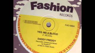 Daddy Freddy - Yes, We A Blood (Fashion 12&quot;)