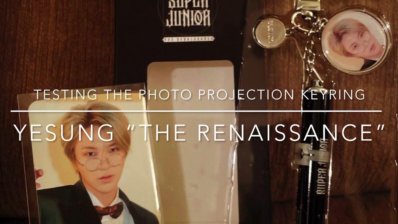 Testing the Photo Projection Keyring (Super Junior, “The Renaissance” - Yesung version)