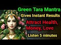 Listen this mantra just 5 minutes a day  bring miracles in your life  green tara mantra taramaa