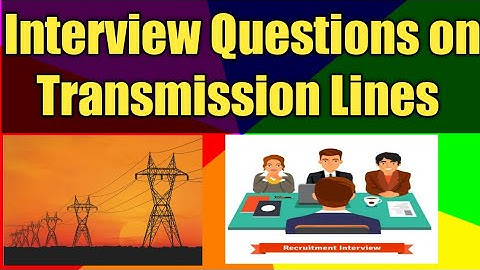 Interview Question on Transmission Lines | Why use High Voltage for transmission lines |