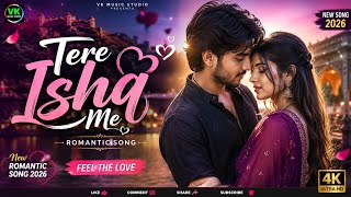 तेरे इश्क़ में | New Romantic Hindi Song 2026 |  Hindi Love Song  | VK MUSIC STUDIO screenshot 2