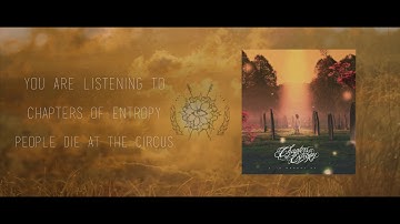 Chapters of Entropy - People Die at the Circus