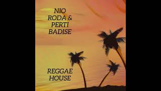 Nio Roda & Perti Badise - Reggae House Original Mix