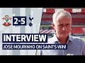 INTERVIEW | JOSE MOURINHO ON SAINTS WIN | Southampton 2-5 Spurs