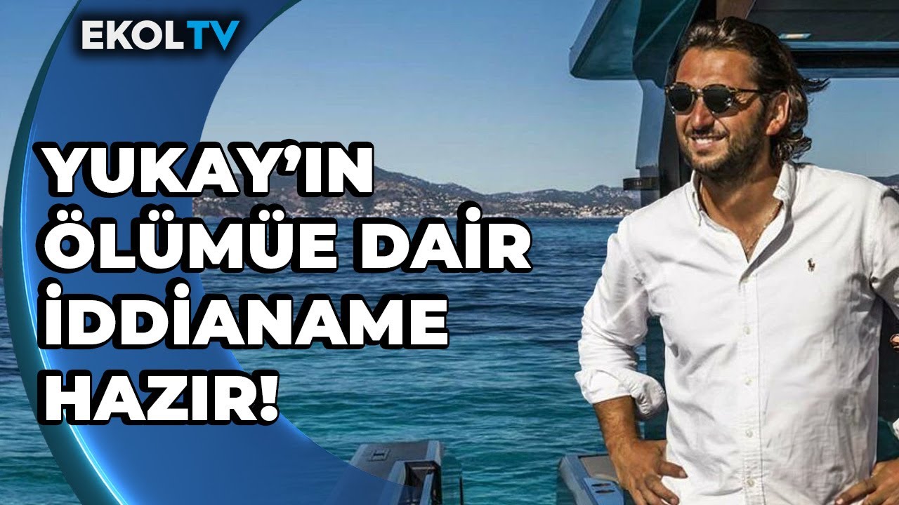 Halit Yukay'ın Ölümüne İlişkin İddianame Tamamlandı: Gemi Kaptanına 9 Yıla Hapis Kadar Hapis İstemi!