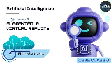 CBSE Class 6 Artificial Intelligence Chapter 5 Fill in the blanks