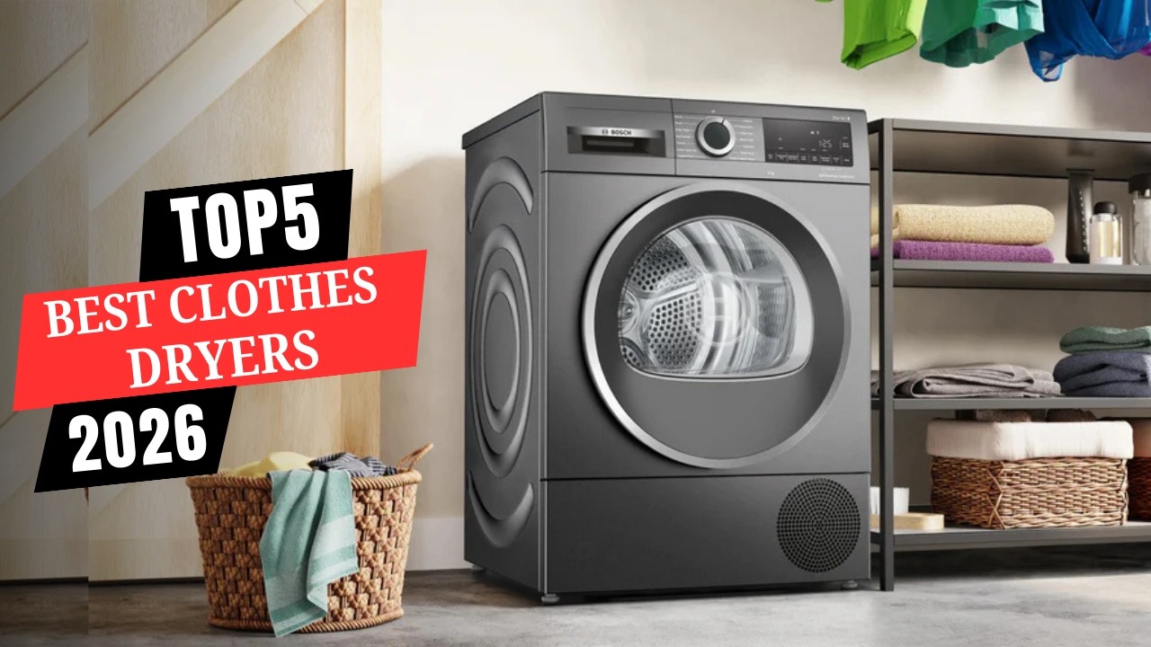Top 5 Best Clothes Dryers of 2026 - YouTube