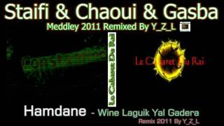 Staifi 2011 Hamdane - Wine Laguik Yal Gadera Remix By Y_Z_L