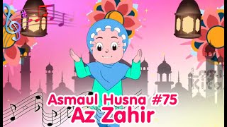 ASMAUL HUSNA 75 - AZ ZAHIR | Diva Bernyanyi | Lagu Kita
