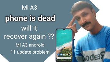 Mi A3 android 11 update problem | phone not restart, phone dead