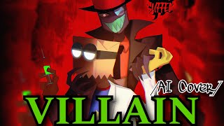 Black Hat y  Flug (Villanos) - Villain [IA Cover]