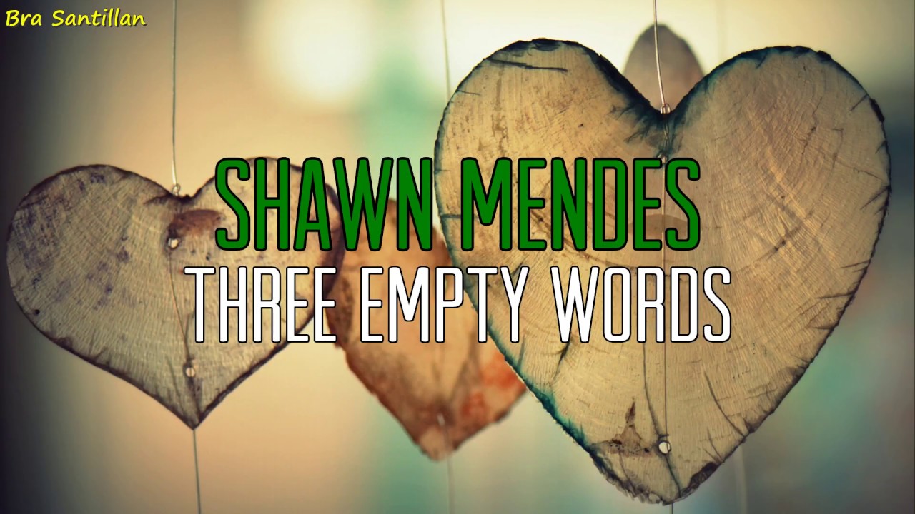Shawn mendes three empty words lyrics youtube