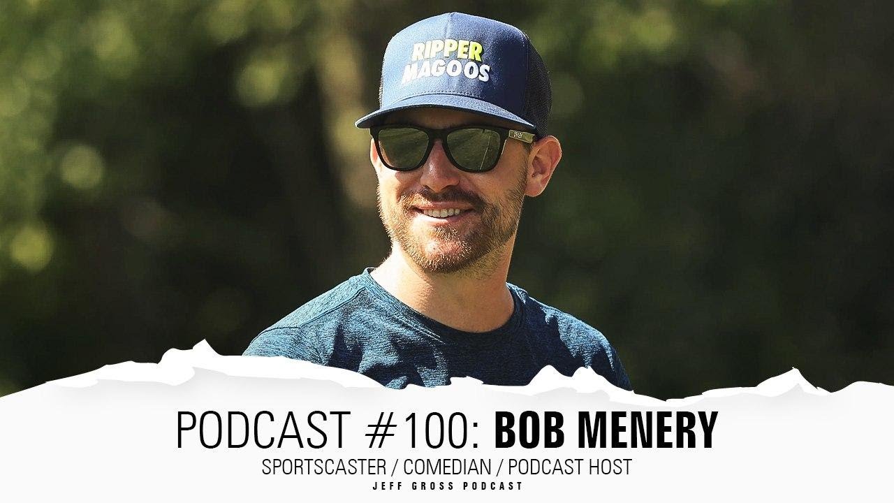 Podcast #100: Bob Menery / Sportscaster / Comedian / Podcast Host