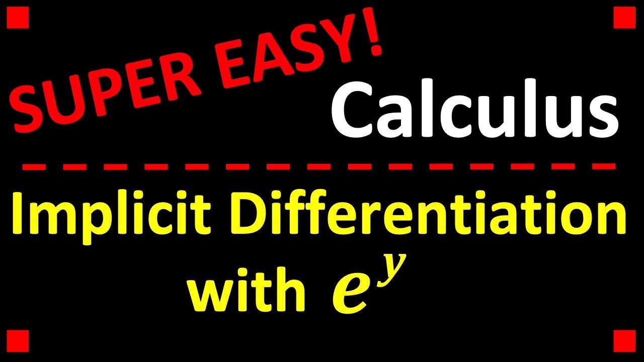 implicitly แปลว่า Update 2022 Implicit Differentiation with e^y ❖ Calculus 1