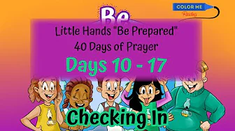 Checking In | Days 10 - 17 - CMR Little Hands Be Prepared - 40 Days of Prayer