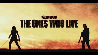 The Walking Dead: The Ones Who Live - Season 1 - Official Intro (Episode 1.03)