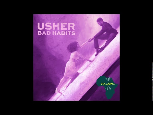 .:DJ J3K:. [Slowed] Usher - Bad Habits
