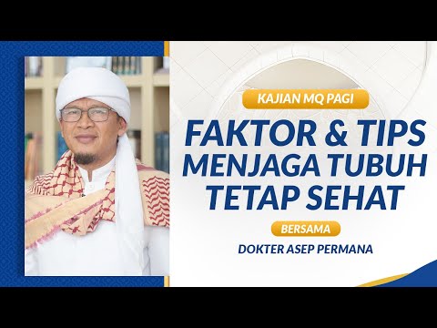 Faktor & Tips  Menjaga Tubuh Tetap Sehat |MQ Pagi Live dari Masjid Daarut Tauhiid Bandung --