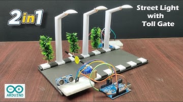 Automatic Street Light with Toll Gate used Arduino Uno|| Arduino Projects #arduino #arduinoprojects