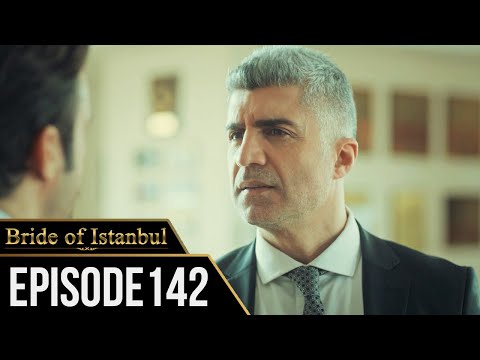 Bride of Istanbul - Episode 142 (English Subtitles) | Istanbullu Gelin