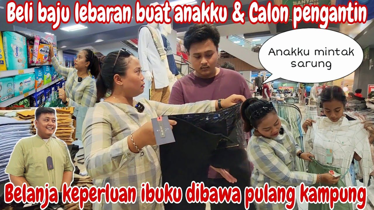 BELI BAJU LEBARAN BUAT ANAKKU & CALON PENGANTIN‼️belanja keperluan ibuku untuk dibawa pulang kampung