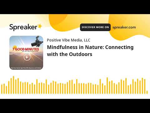 Mindfulness in Nature: Connecting with the Outdoors