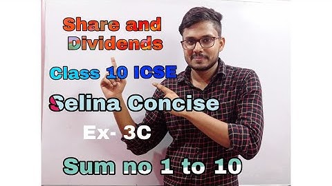 Share and Dividends | Class 10 ICSE | Selina Concise | Mathematics Solution | Ex - 3C |