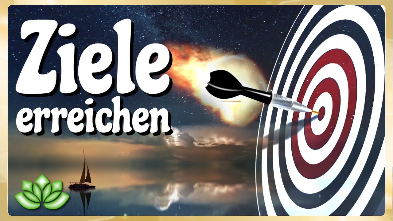 Ziele setzen & Ziele erreichen - YouTube