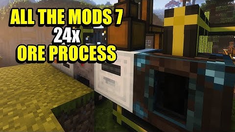 Ep11 24x Ore Process - Minecraft All The Mods 7 Modpack