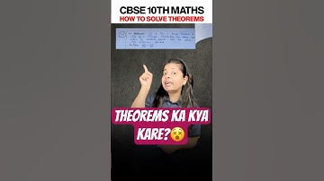 Theorems ko kaise solve kare?  #cbse #cbseboard #theorem #exam #pyq #cbseboard #maths #cbseclass10