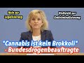 "Cannabis ist kein Brokkoli" - Bundesdrogenbeauftragte über Legalisierung & Entkriminali