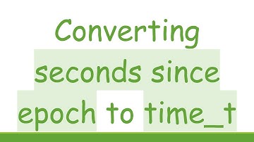 Converting seconds since epoch to time_t