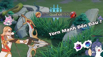Yorn Có Thể Mạnh Đến Mức Nào ?
