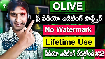 Olive Free Video Editing Software | Learn Video Editing In Telugu | Best Free Video Editing Software
