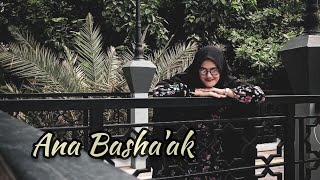 ANA BASHAAK [LIRIK] | ميادة حناوي  - أنا بعشقك | COVER - Uyun Warganegara