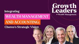 Integrating Wealth Management and Accounting: Choreo’s Strategic Vision