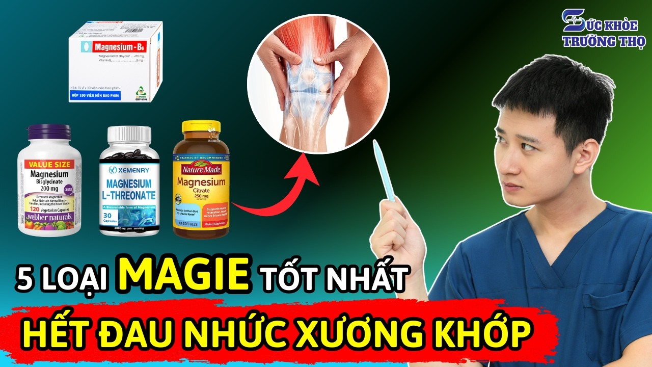 Đừng Bổ Sung Magie Để Giảm Đau Xương Khớp Nếu Chưa Biết Điều Này | Bác sĩ Ngọc - Sức Khỏe Trường Thọ