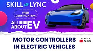 All about EVs Ep. 7: Motor Controllers in EV | FREE Certified EV Crash Course by Skill Lync 384 views 4 months ago 3 minutes, 42 seconds