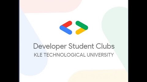 Developer Student Clubs - Welcome to DSC KLE Technological University