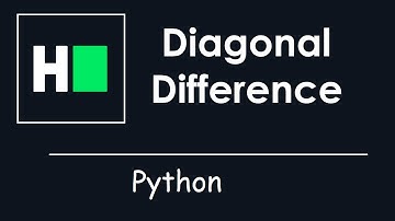 HackerRank - Diagonal Difference | Solution Explained | Python