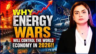 Why Energy Wars Will Control the World Economy in 2026!