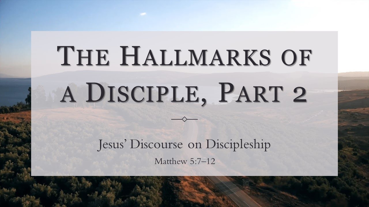 6/9/24 AM - The Gospel of Matthew | The Hallmarks of a Disciple, Part 2 ...