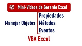 Propiedades, Métodos, Eventos - VBA Excel
