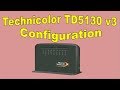 Configuration Routeur Technicolor TD5130 (V3) | الإصدار 3 technicolor td5130 إعداد راوتر