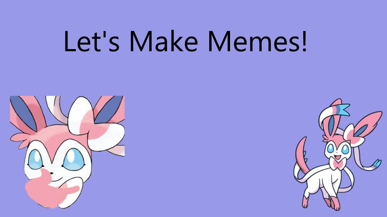 Let's Make Memes - YouTube
