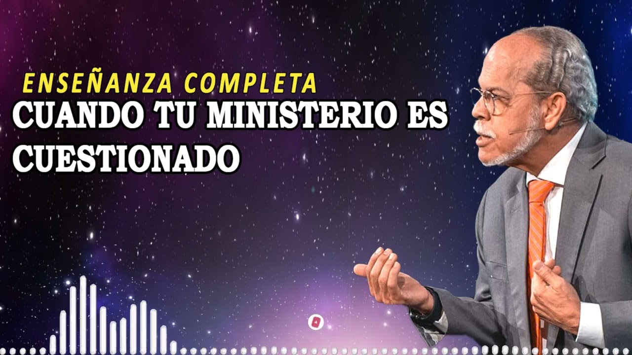 Cuando tu ministerio es cuestionado | Miguel Núñez Enseñanza